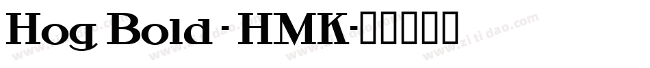 Hog Bold - HMK字体转换